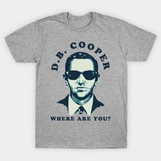 db cooper where are you T-Shirt